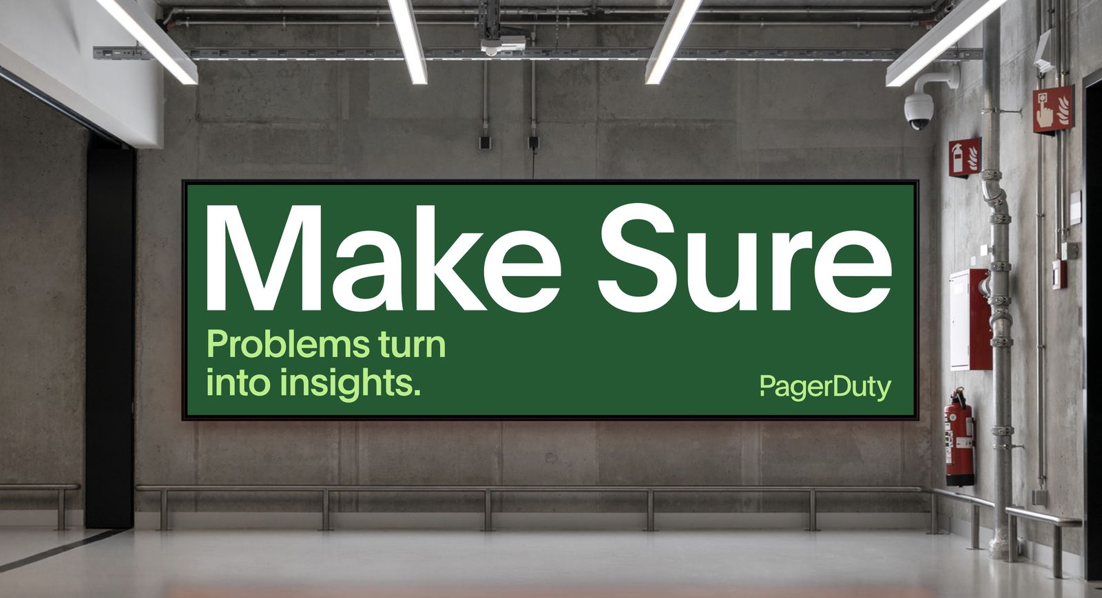 A wide screen reading Make Sure. Problems turn into insights.